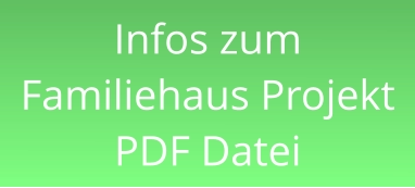 Infos zum Familiehaus Projekt PDF Datei